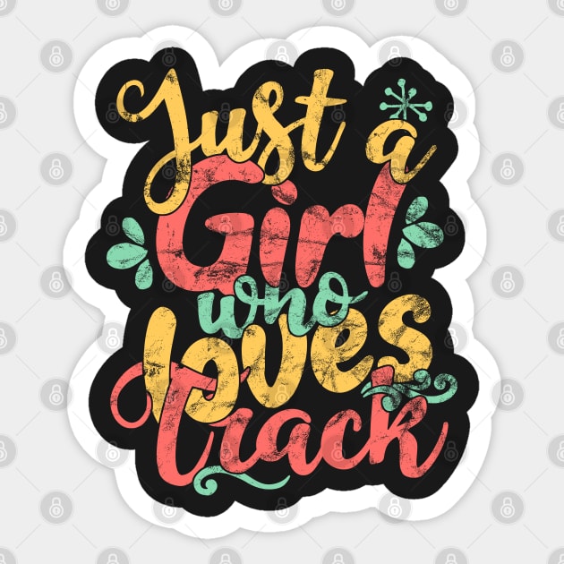 Just A Girl Who Loves Track Gift design Sticker by theodoros20